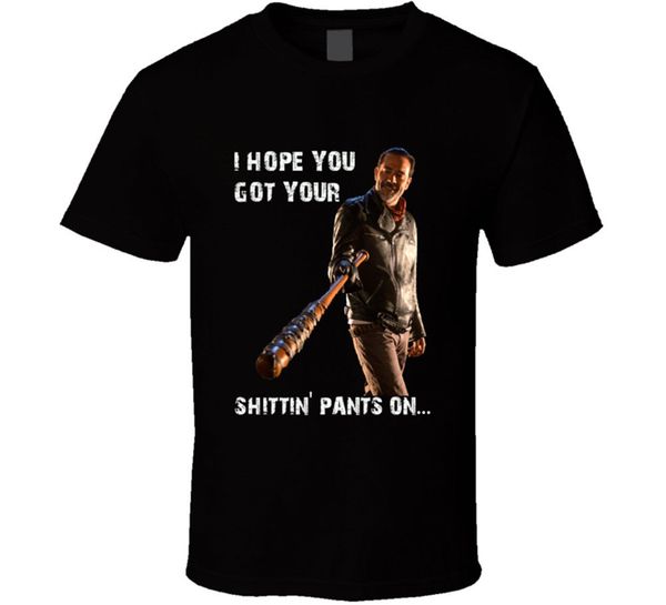 

i hope you got your shitin' pants on t-shirt negan zombie dead tv gift new short sleeves cotton t shirt tee