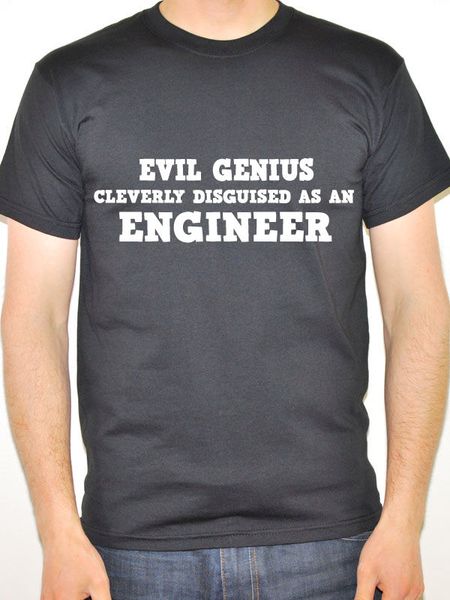 

2019 summer street wear round collar t shirt evil genius cleverly disguised as an engineer - engineering themed mens tee shirt