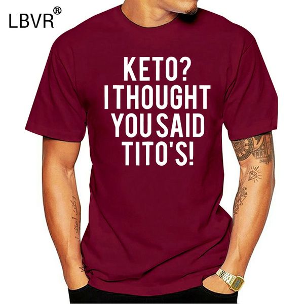 

men t shirt keto i thought you said tito's women t-shirt