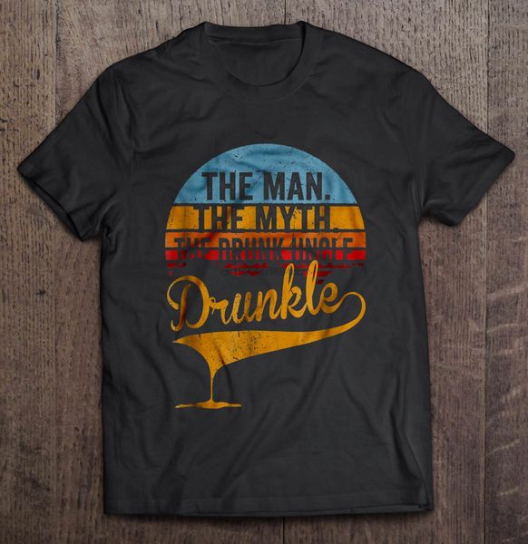 

men funny t shirt fashion tshirt the man the myth the drunk uncle drunkle vintage women t-shirt