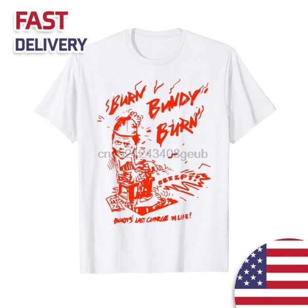 

ted bundy execution day burn bundy burn serial killer dahmer crime t shirt s-5xl