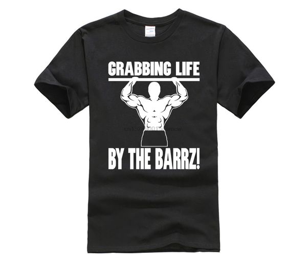 

grabbing life by the barrz calisthenics bodyweight t-shirt
