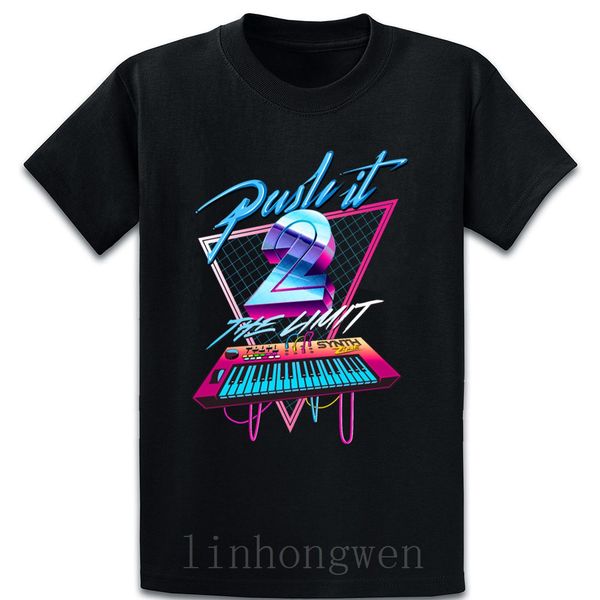 

push it to the limit synth zone t shirt spring vintage designer over size s-5xl comfortable graphic natural cotton shirt