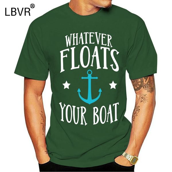 

men t shirt short sleeve whatever floats your boat anchor boating funny t-shirt(2) cool women t-shirt tee