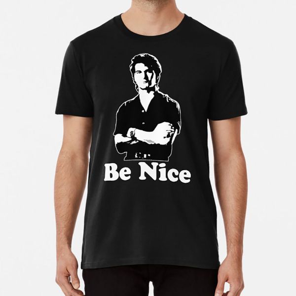 

be nice t shirt patrick swayze roadhouse 80s movies action karate pop culture nerd film