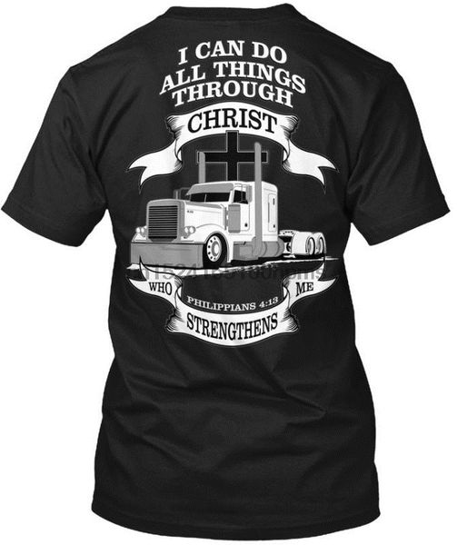 

truck driver all things through christ - i can do who tagless tee t-shirt