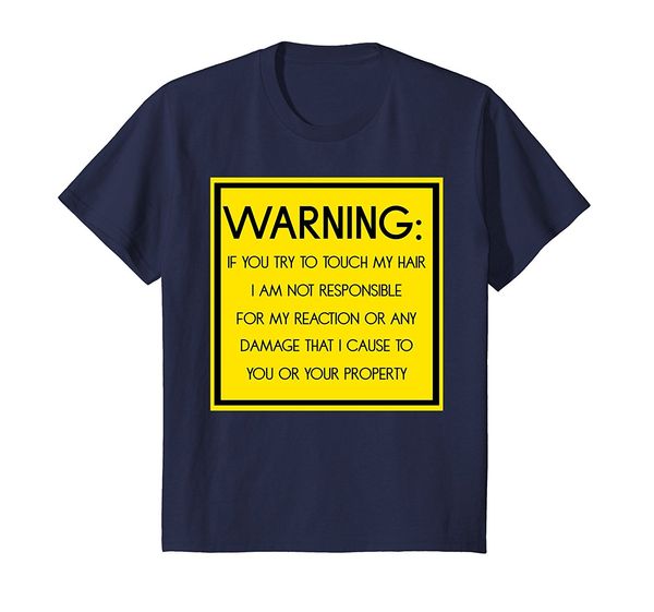 

2019 fashion summer style warning don't touch my hair t-shirt for men, women, & kids tee shirt