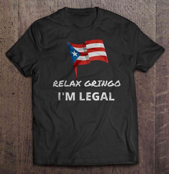 

men funny t shirt fashion tshirt relax gringo i'm legal - puerto rico women t-shirt
