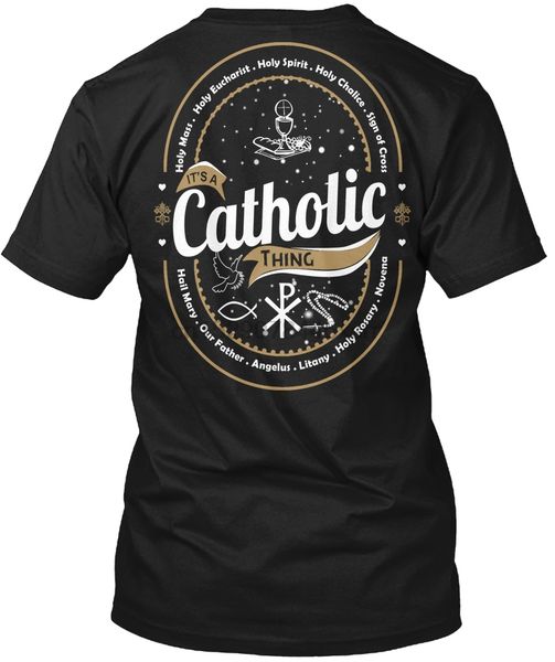 

its a catholic thing holy mass eucharist spirit popular tagless tee t shirt