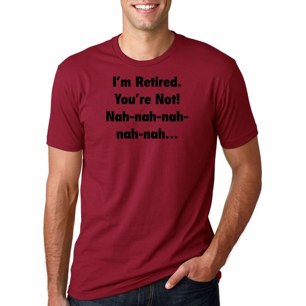 

я пенсионер вы не. nah nah nah на взрослых молодежи хлопок t-shirt