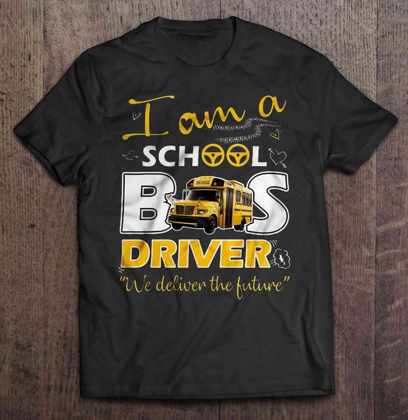 

men t shirt i am a school bus driver we deliver the future women t-shirt