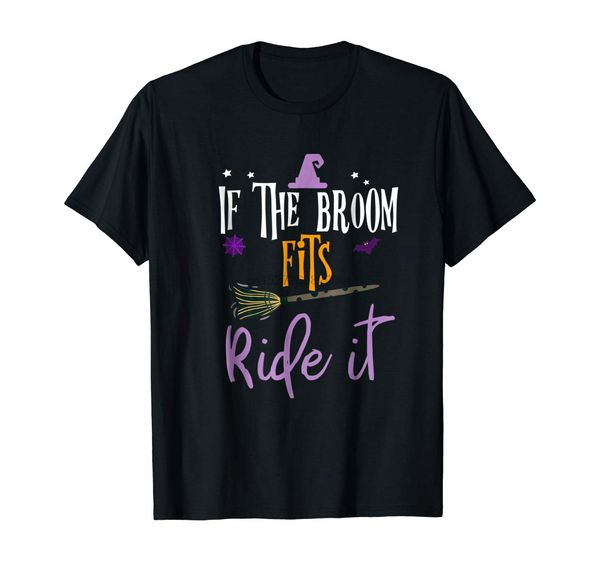 

if the broom fits ride it witch hat halloween t-shirt