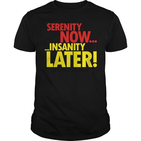 

men tshirt serenity now t-shirt cool printed t-shirt tees top