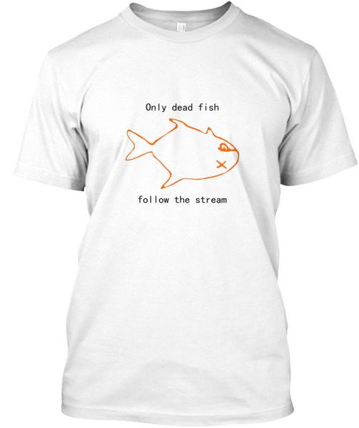 

2020 summer fashion dead fish follow the stream - only standard t-shirt tee shirt