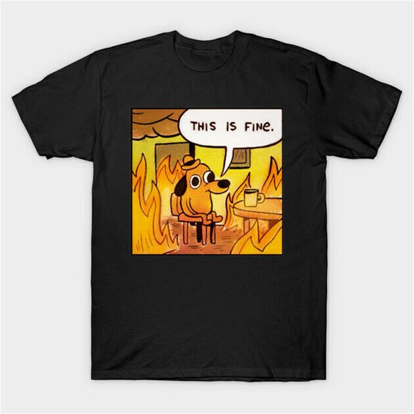 

this is fine things are going to be ok meme funny black t-shirt gift for friends men women tee shirt