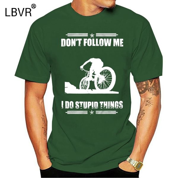 

cycling dont follow me i do stupid things t-shirt