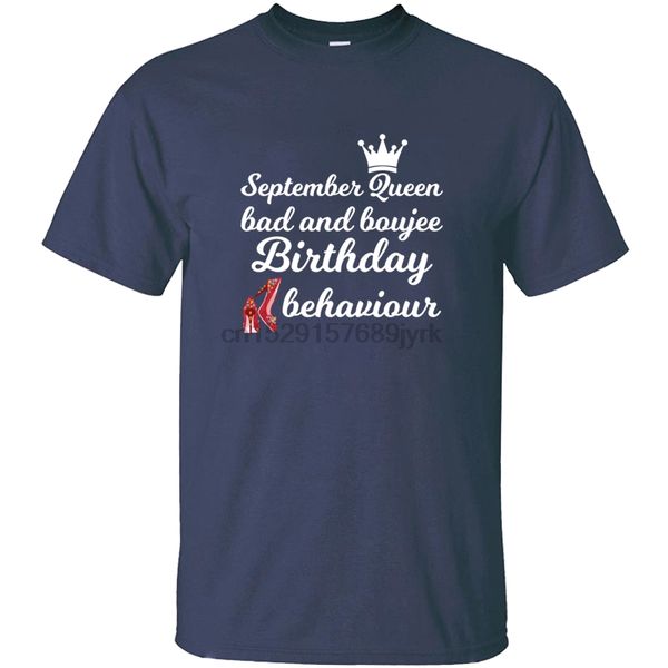 

print september queen bad and boujee birthday behaviour t shirt man o neck tshirt for mens plus size s-5xl cool hiphop
