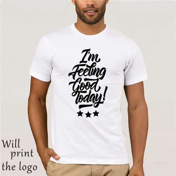 

i'm feeling good today t-shirt for men with black design