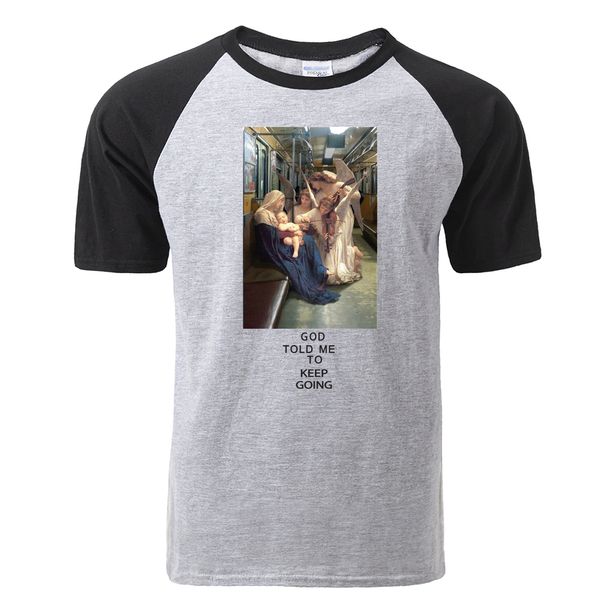 

классический богородица tshirt бог сказал мне keep going печать реглан тенниска людей вскользь лето 100% хлопок harajuku streetwear tshirts