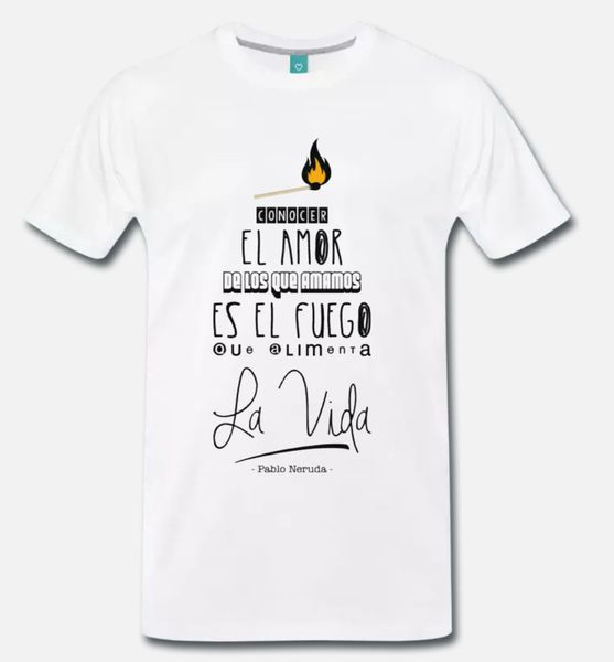 

t-shirt pablo neruda citazione quote scrittore poeta poesia cile- 1