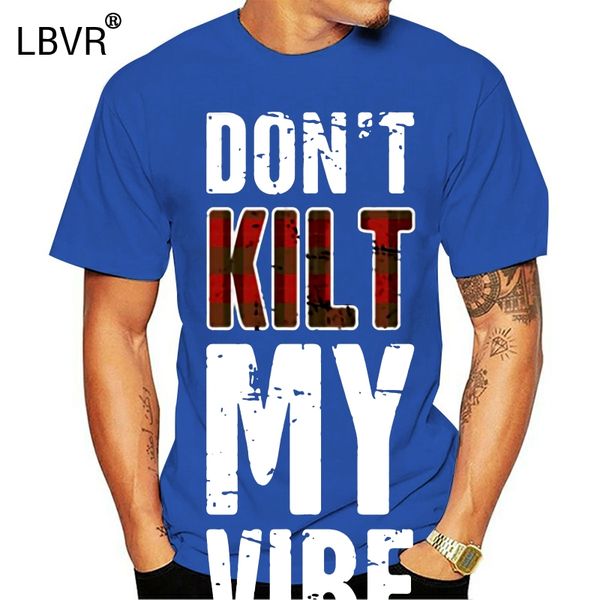 

design don't kilt my vibe tshirt for men 100% cotton mens tshirts comical short sleeve