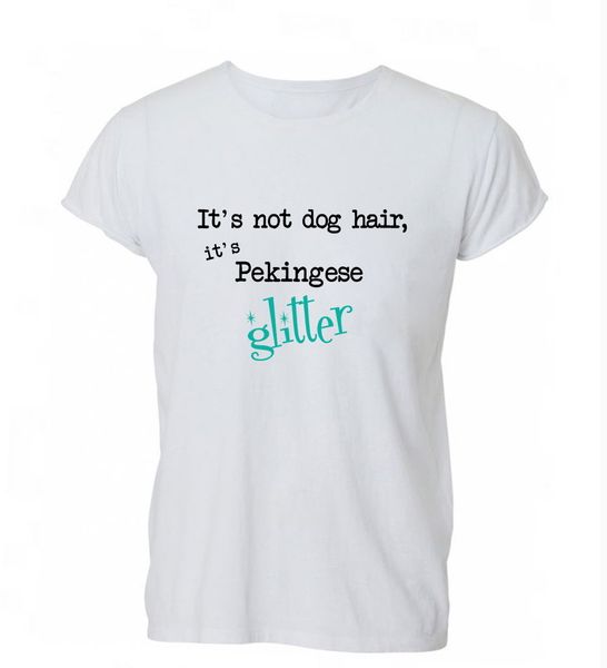 

2019 100% cotton it's not dog hair it's pekingese glitter funny k9 t shirt tshirt mens womens gif