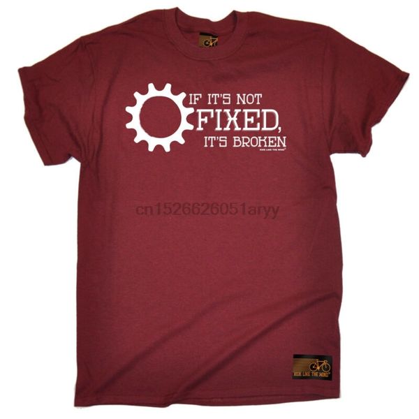 

if its not fixed its broken t-shirt cycling cyclist bike funny birthday gift
