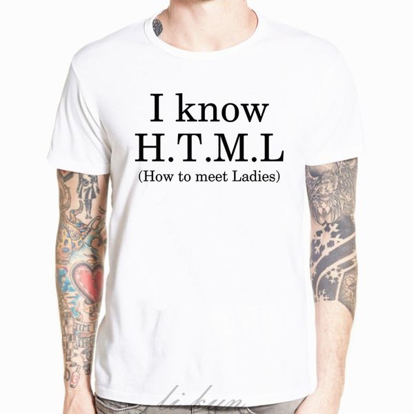 

man i know html how to meet ladies t-shirt men summer funny web short sleeve white geek joke t shirt camisetas hombre tee