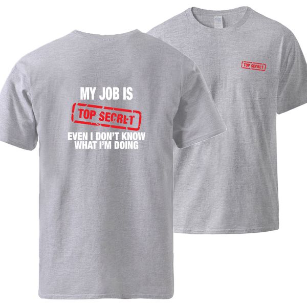 

моя работа заключается в top секре письмо tshirts mens лето с коротким рукавом спортивная tshirts 2020 человек 100% хлопок crew neck t рубаш