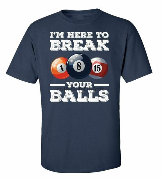 

бильярд im здесь to break your balls adult коротким рукавом футболки
