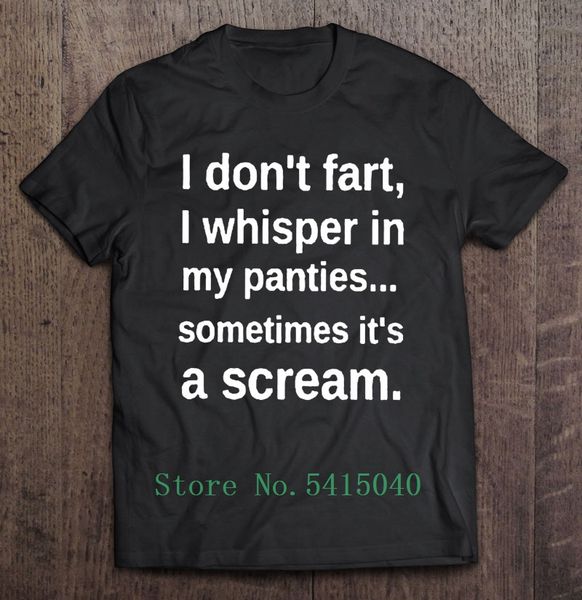 

я не пердеть я whisper in my panties иногда крика футболки designer t рубашка мужская harajuku футболка ситца