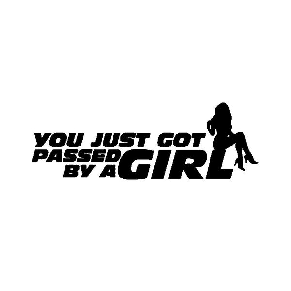

16cm*5.5cm funny you just got passed by a girl vinyl car-styling car sticker decal black silver c15-2575