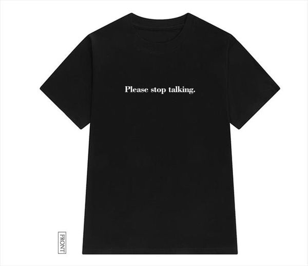 

пожалуйста stop talking женщины tshirt хлопок повседневный смешные t рубашка lady yong девушки топ tee hipster tumblr ins корабль падения 51, White