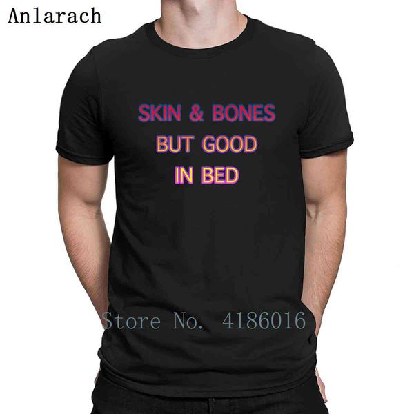 

skin and bones but good in bed t shirt cotton kawaii interesting spring autumn fashion character cool shirt sport hooded sweatshirt hoodie