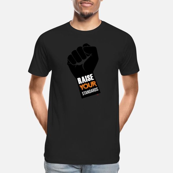 

raise your standards motivational design designers graphic t shirt humor unique trendy tracksuit hoodie sweatshirt