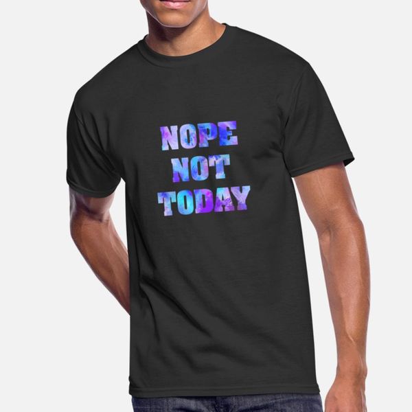 

nope not today t shirt classic print sportswear tracksuit hoodie sweatshirt