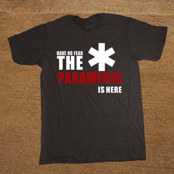 

have no fear the paramedic is here t shirt novelty funny tshirt mens clothing short sleeve camisetas t-shirt sport hooded sweatshirt hoodie