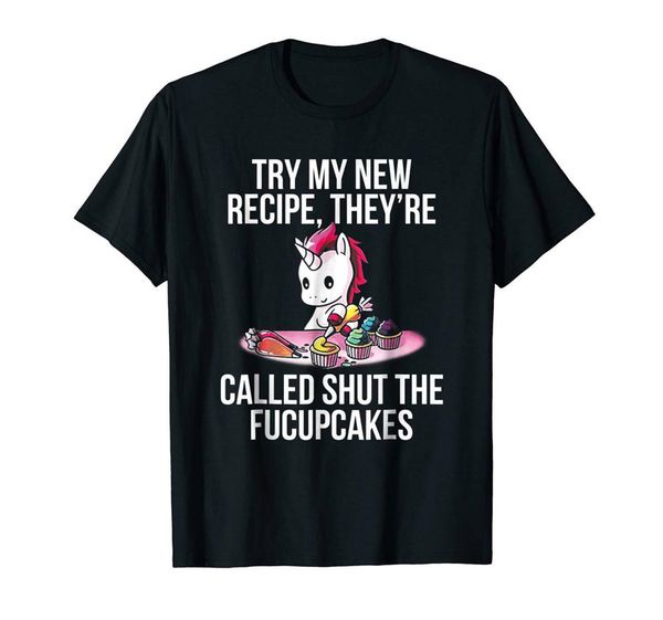 

try my new recipe they're called shut fucupcakes 100% cotton soft t-shirt black custom print tee tshirt sport hooded sweatshirt hoodie