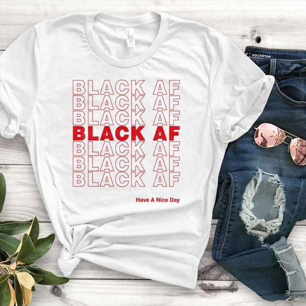 

black af have a good day red letter female t shirt casual funny t shirt 90s yong girl harajuku graphic female, White