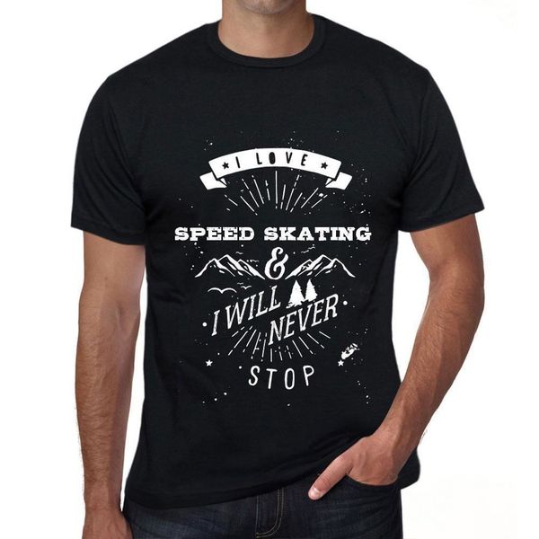 

sport 2019 new summer tee shirt speed skating i love extreme herren t-shirt schwarz 00289 cool t-shirt