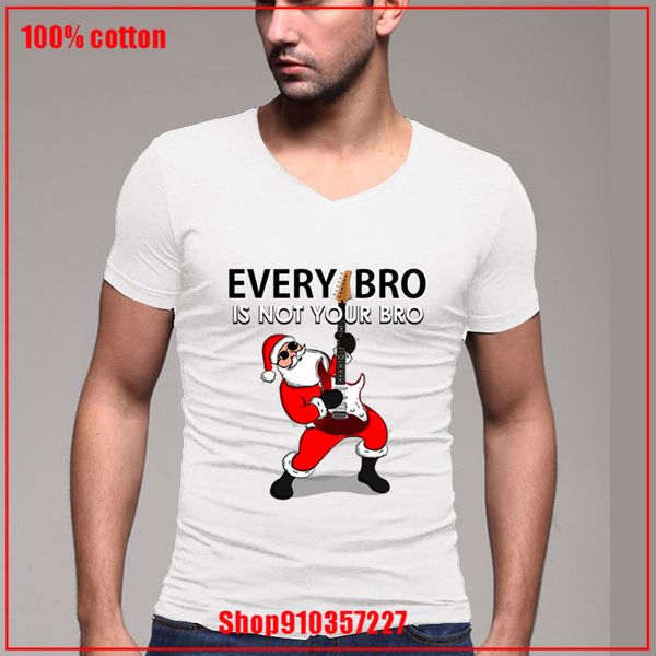 

every bro is not your bro father christmas guitar v t shirt eu size custom t shirt add your design fashion sport hooded sweatshirt hoodie