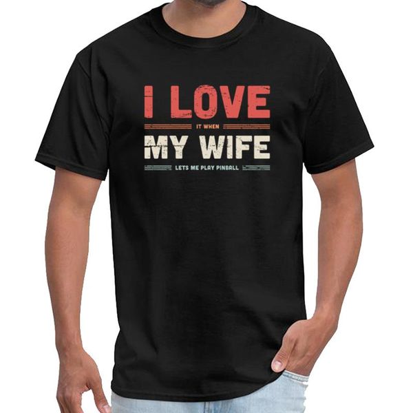 

designing i love my wife | funny pinball quote science t shirt gents virtus pro t shirt xxxl 4xl 5xl pattern sport hooded sweatshirt hoodie