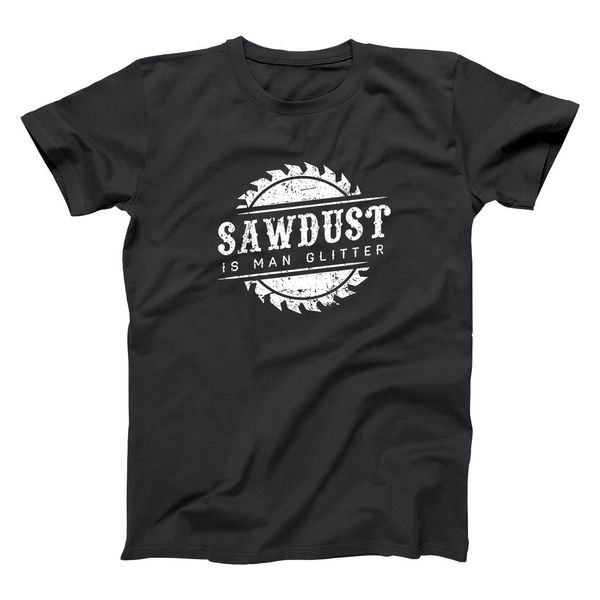 

sawdust is man glitter woodworking fathers funny black basic men's hoodie designers t shirts sweatshirt
