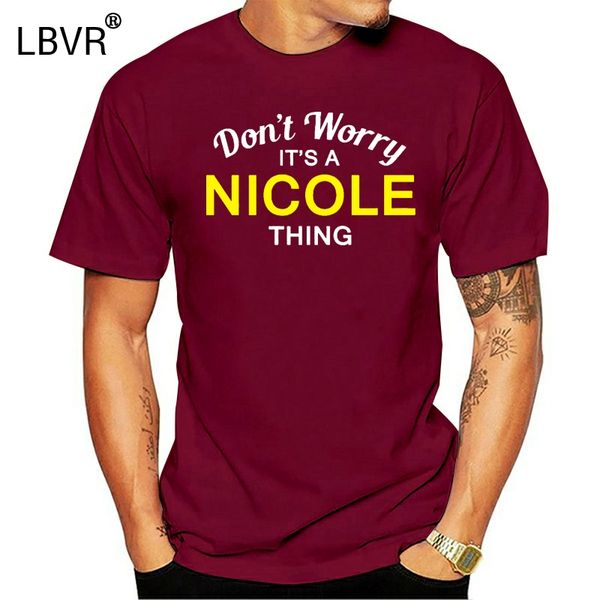 

don't worry it's a nicole thing t shirt family custom name print t shirt short sleeve tshirt homme sport hooded sweatshirt hoodie
