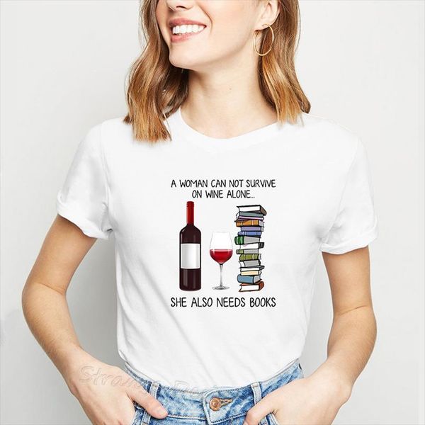 

harajuku vogue women tshirt a woman cannot survive on wine alone she also needs books female t shirts printed tee shirt clothes, White