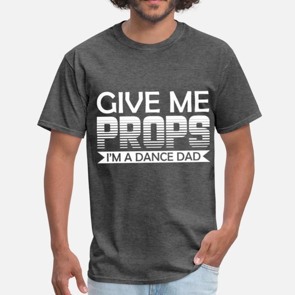 

give me props i am a dance dad dance designers graphic t shirt classic unique tracksuit hoodie sweatshirt