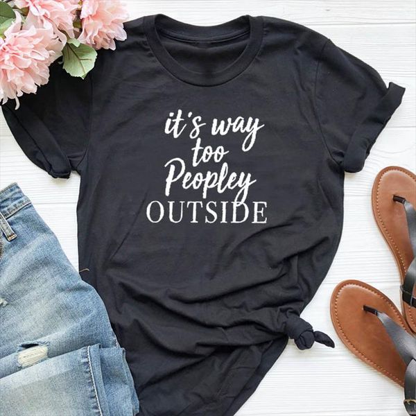 

women t shirt its way too peopley outside letters printed t shirt gray cotton short sleeve casual graphic tees drop ship, White