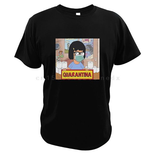 

tina belcher bobs burgers animated sitcom cartoon parody quarantine social distancing cotton tees hoodie designers t shirts sweatshirt