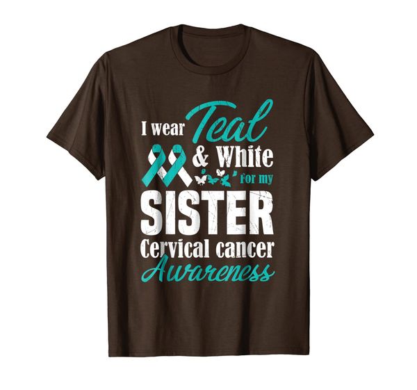 

i wear teal and white for my sister cervical cancer t-shirt, White;black