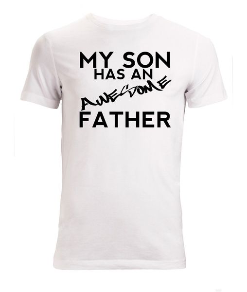 

2019 new summer men fashion my son has an awesome father funny men's t shirt white tee shirt sport hooded sweatshirt hoodie